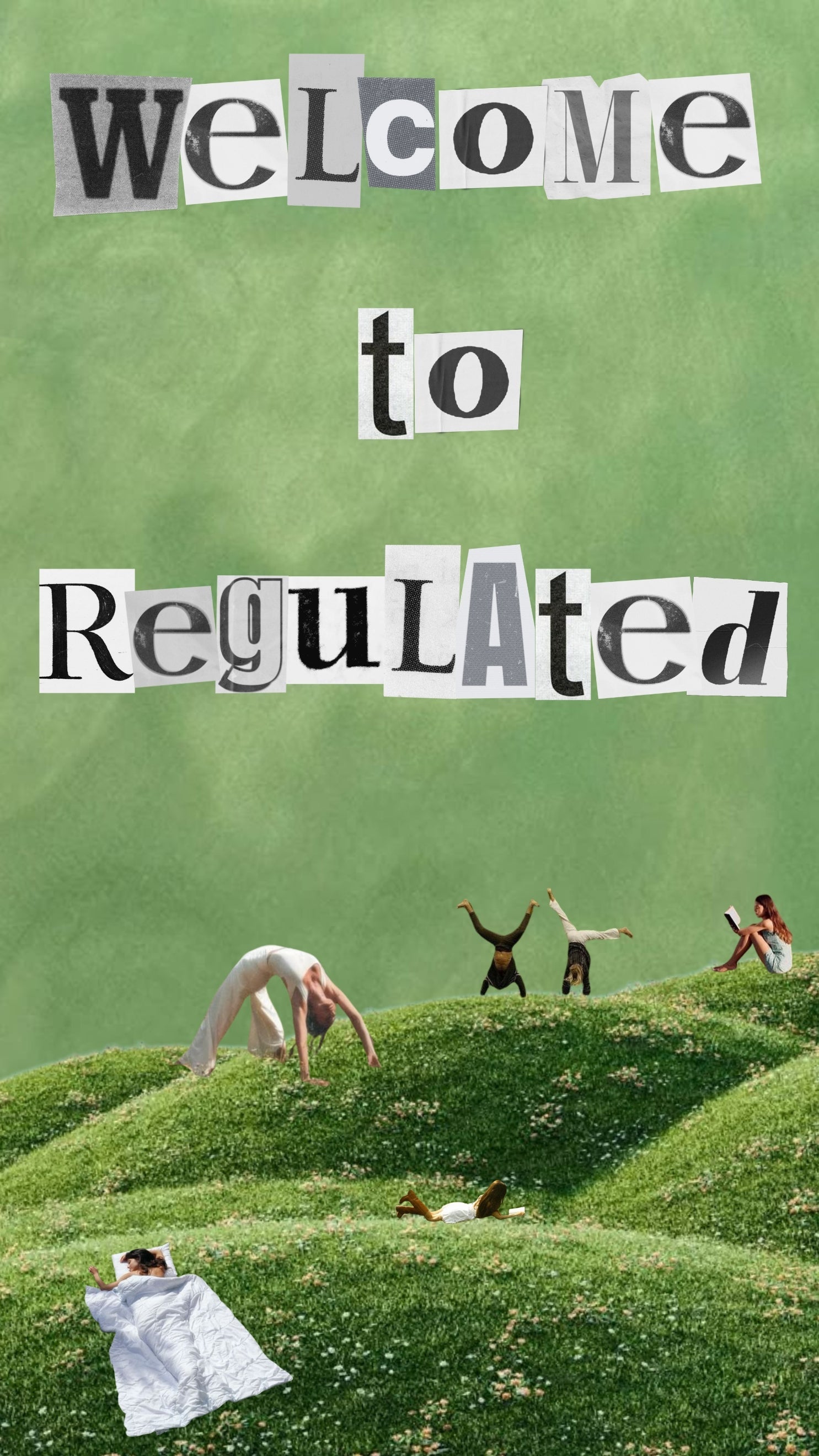 Collage with cut-out letters reading 'Welcome to Regulated' above a green hillscape with resting and dancing figures, evoking calm and nervous system ease.